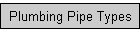 Plumbing Pipe Types
